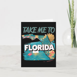 Take Me To Florida Card