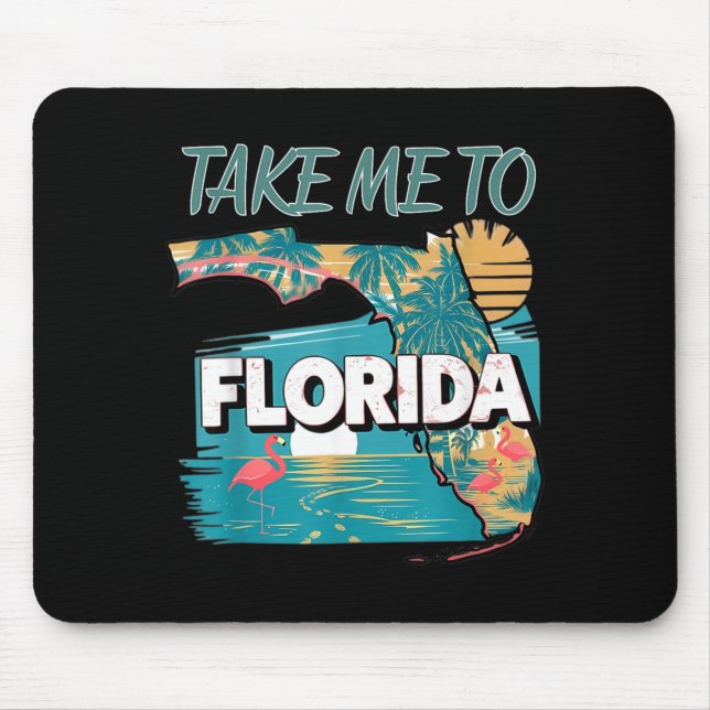 Take Me To Florida Mouse Pad (Front)