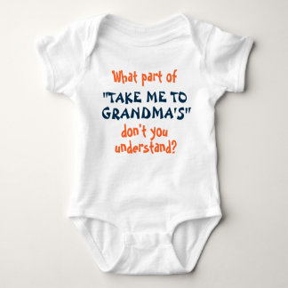 Take Me to Grandma's infant or toddler shirt! Baby Bodysuit