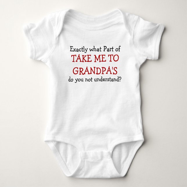Take Me To Grandpa's Baby Infant Bodysuit (Front)