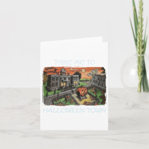 Take Me To Halloween Town Halloween Costume Card