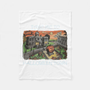 Take Me To Halloween Town Halloween Costume  Fleece Blanket