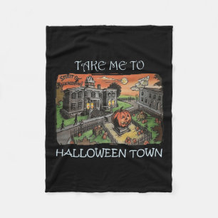 Take Me To Halloween Town Halloween Costume Fleece Blanket