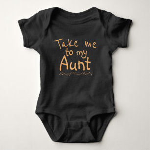 Take me to my Aunt Baby Bodysuit