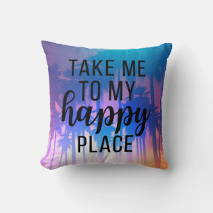 Take Me To My Happy Place Boho Beach & Palm Trees Cushion