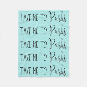 "Take Me To Paris" Fleece Blanket
