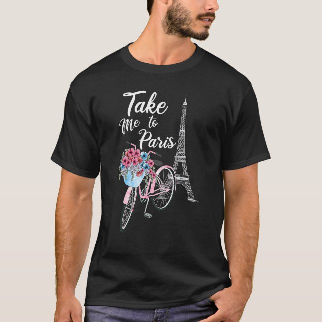 Take Me To Paris France Floral Minimal Eiffel Towe T-Shirt (Front)