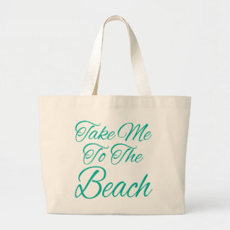Take Me To The Beach Large Tote Bag