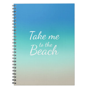 "Take Me To The Beach" Modern Blue Ombre Notebook