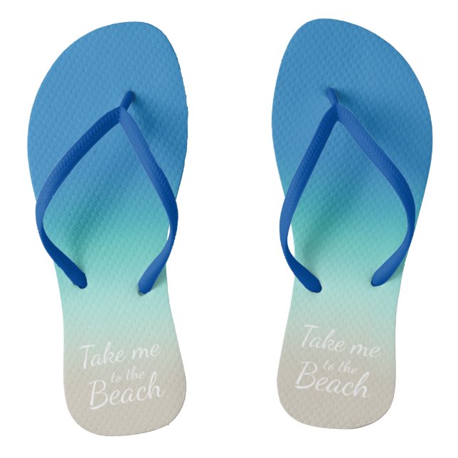 "Take Me To The Beach" Modern Blue Ombre  Thongs (Footbed)