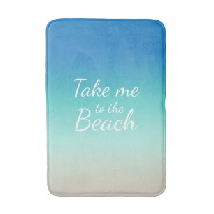 "Take me to the beach" quote modern blue ombre Bath Mat