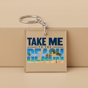 Take Me To The Beach Summer Key Ring
