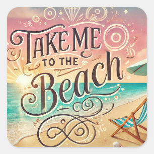 Take Me to the Beach - Sunset Bliss Square Sticker