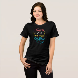 Take Me to the Beach Tri-Blend Shirt
