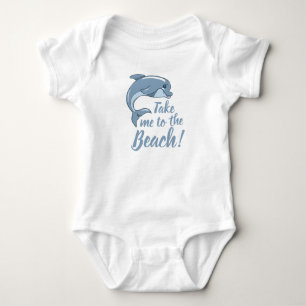Take me to the Beach with baby Dolphin Bodysuit