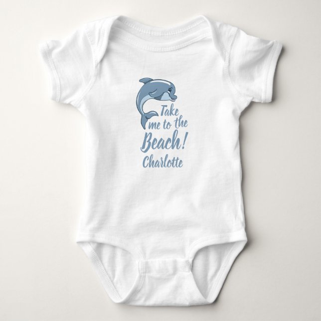Take me to the Beach with baby Dolphin Personalize Bodysuit (Front)