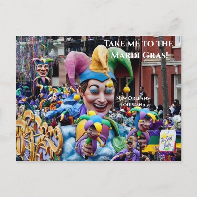 Take Me to the Mardi Gras Postcard (Front)