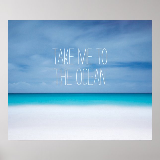 Take me to the ocean beach inspirational quote poster (Front)