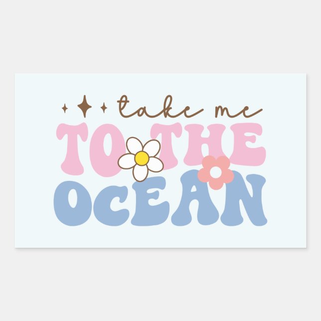 Take Me to the Ocean Rectangular Sticker (Front)