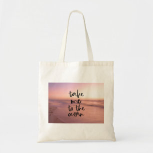 Take Me To The Ocean Tote Bag