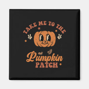 Take Me To The Pumpkin Patch Autumn Fall Thanksgiv Magnet
