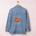 Take Me To The Pumpkin Patch Denim Jacket<br><div class="desc">Rustic and modern denim jacket for the fall season featuring watercolor illustration of orange pumpkins with a text that says "take me to the pumpkin patch."</div>