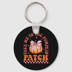 Take Me To The Pumpkin Patch Fall Autumn Thanksgiv Key Ring
