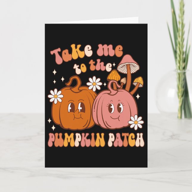 Take Me To The Pumpkin Patch Fall Pumpkin Patch Th Card (Front)