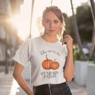 Take Me To The Pumpkin Patch T-Shirt