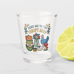 Take Me To The Thrift Shop Retro Vintage Thrifting Shot Glass