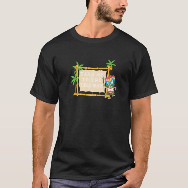 Take Me To The Tiki Bar Mad Tiki T-Shirt (Front)