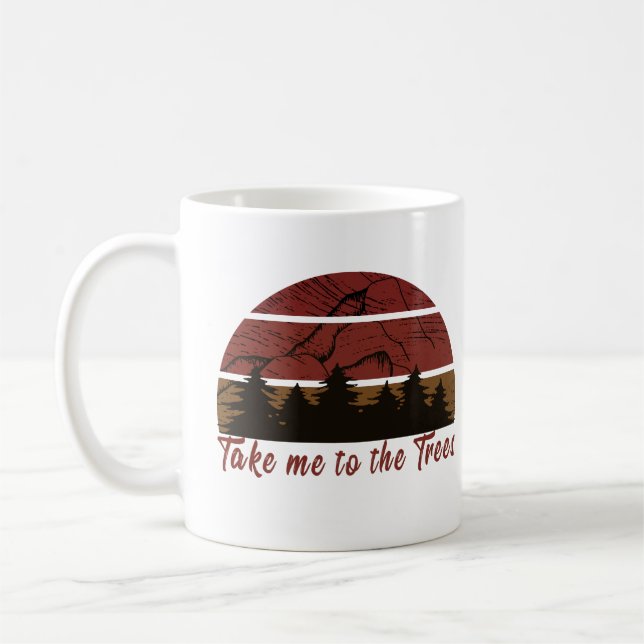 Take me to the trees pine forest  coffee mug (Left)