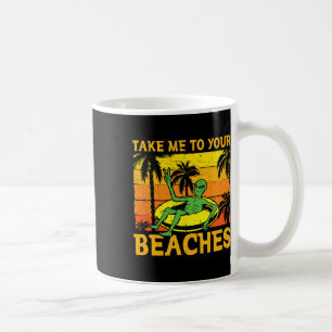 Take Me To Your Beaches Design For A Who Believes Coffee Mug