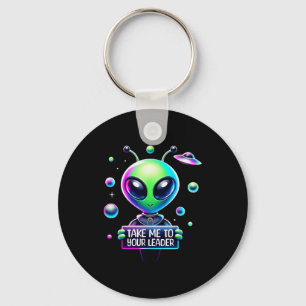 Take Me To Your Leader Funny Alien Cartoon Men Wom Key Ring
