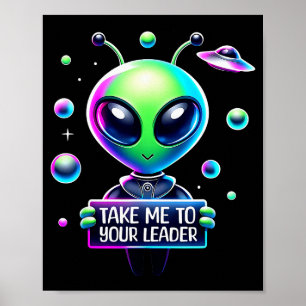 Take Me To Your Leader Funny Alien Cartoon Men Wom Poster