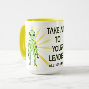 Take Me To Your Leader - Funny UFO Gift Mug