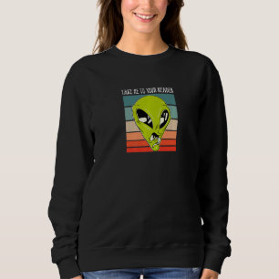 Take Me to Your Reader Librarian Bookworm Reading  Sweatshirt