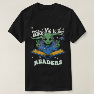 Take Me To Your Readers Across America Read More  T-Shirt