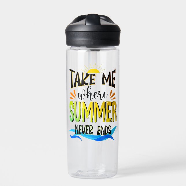 Take Me Where Summer Never Ends, Summer Vibes Water Bottle (Front)