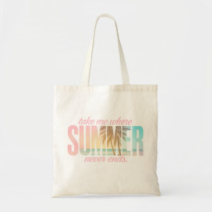 Take Me Where Summer Never Ends Tote Bag