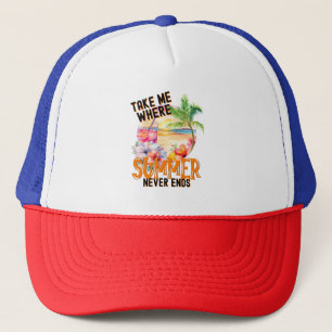 Take Me Where Summer Never Ends, Tropical Beach Trucker Hat