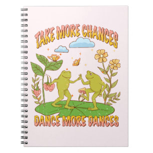 Take More Chances, Dance More Dances Notebook