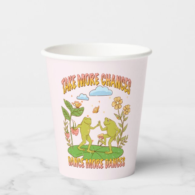 Take More Chances, Dance More Dances Paper Cups (Front)