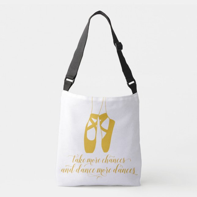 Take More Chances Dance More DancesTote Crossbody Bag (Front)