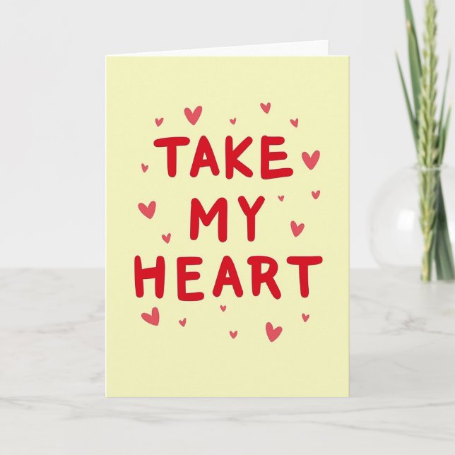 Take My Heart Bold Love Card (Front)