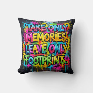 Take Only Memories Leave Only Footprints Graffiti Cushion
