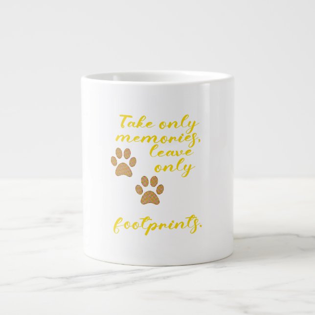 Take only memories, leave only footprints. large coffee mug (Front)