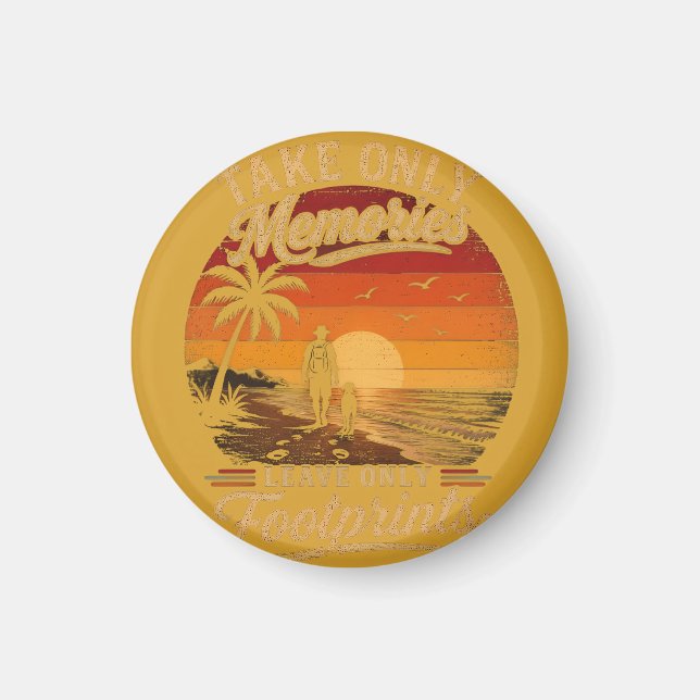 Take Only Memories Leave Only Footprints Magnet (Front)