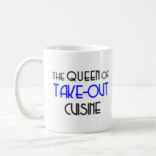 take-out cuisine queen coffee mug