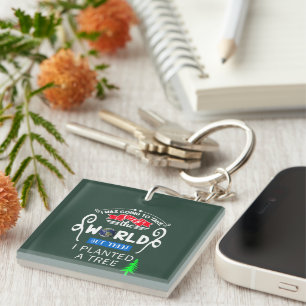 Take Over The World Planted a Tree Acrylic Square Key Ring